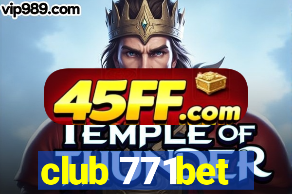 club 771bet